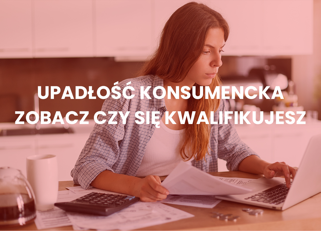 Upadłość konsumencka - zobacz czy się kwalifikujesz